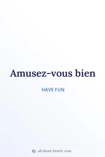 aesthetic french quote amusez vous bien