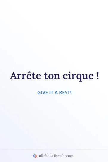 aesthetic french quote arrete ton cirque