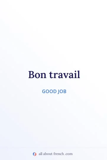 aesthetic french quote bon travail