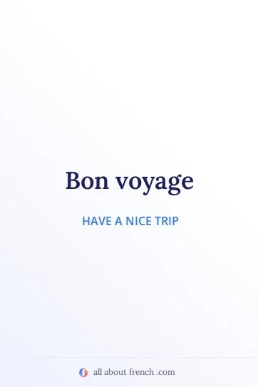 Bon voyage | Meaning & Audio Examples