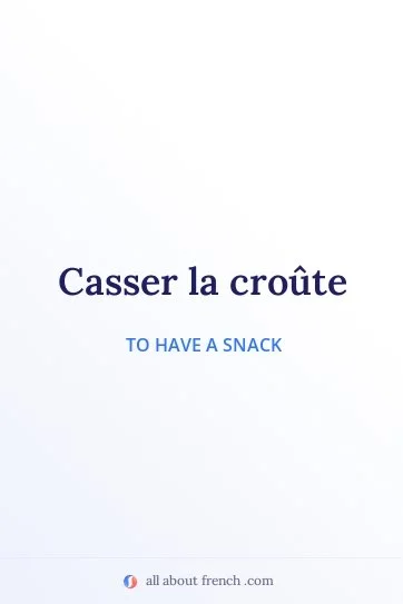 aesthetic french quote casser la croute