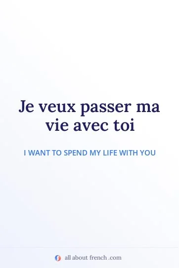 aesthetic french quote je veux passer ma vie avec toi