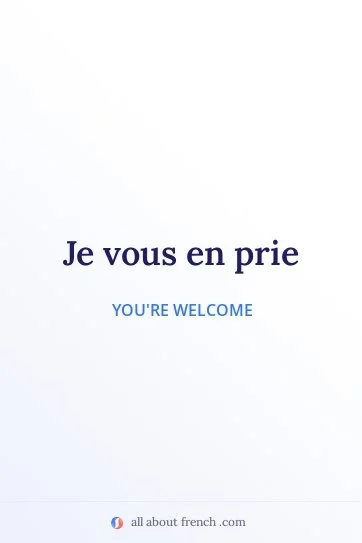 aesthetic french quote je vous en prie