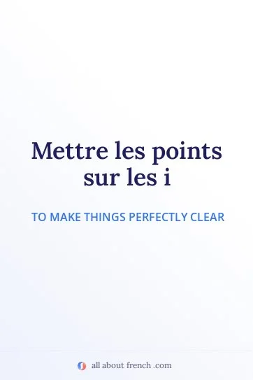 aesthetic french quote mettre points sur les i