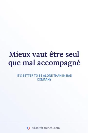aesthetic french quote mieux vaut etre seul que mal accompagne