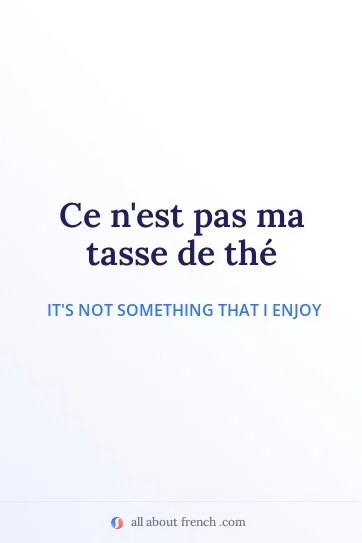 aesthetic french quote pas ma tasse de the