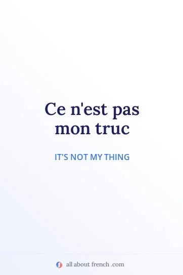 aesthetic french quote pas mon truc