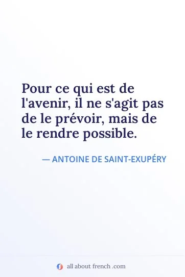 aesthetic french quote pas prevoir avenir rendre possible