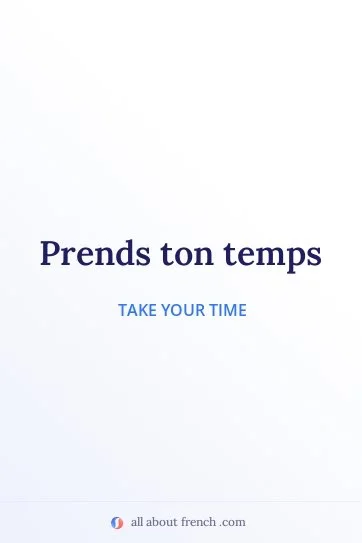 aesthetic french quote prends ton temps
