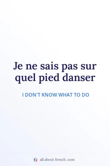aesthetic french quote sais pas sur quel pied danser