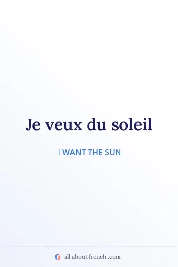 aesthetic french quote veux du soleil
